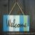A cute welcome sign for your house or your shop
